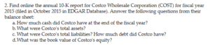 Solved 2 Find Online The Annual 10 K Report For Costco W Chegg