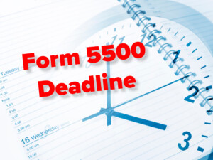 Form 5500 Deadline Coming Up In August MyHRConcierge