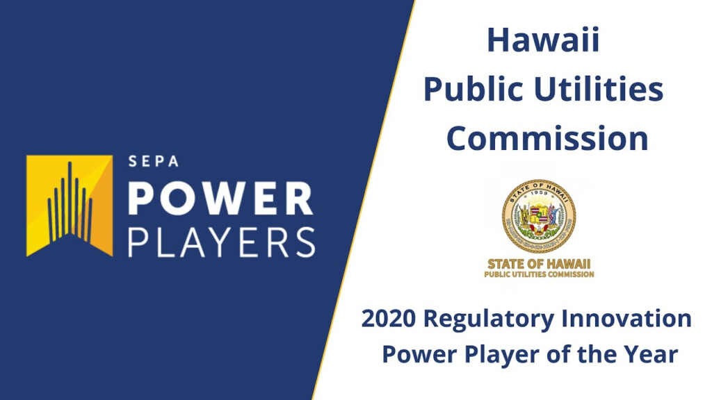 Hawaii PUC 2020 SEPA Regulatory Innovation Power Player Of The Year 