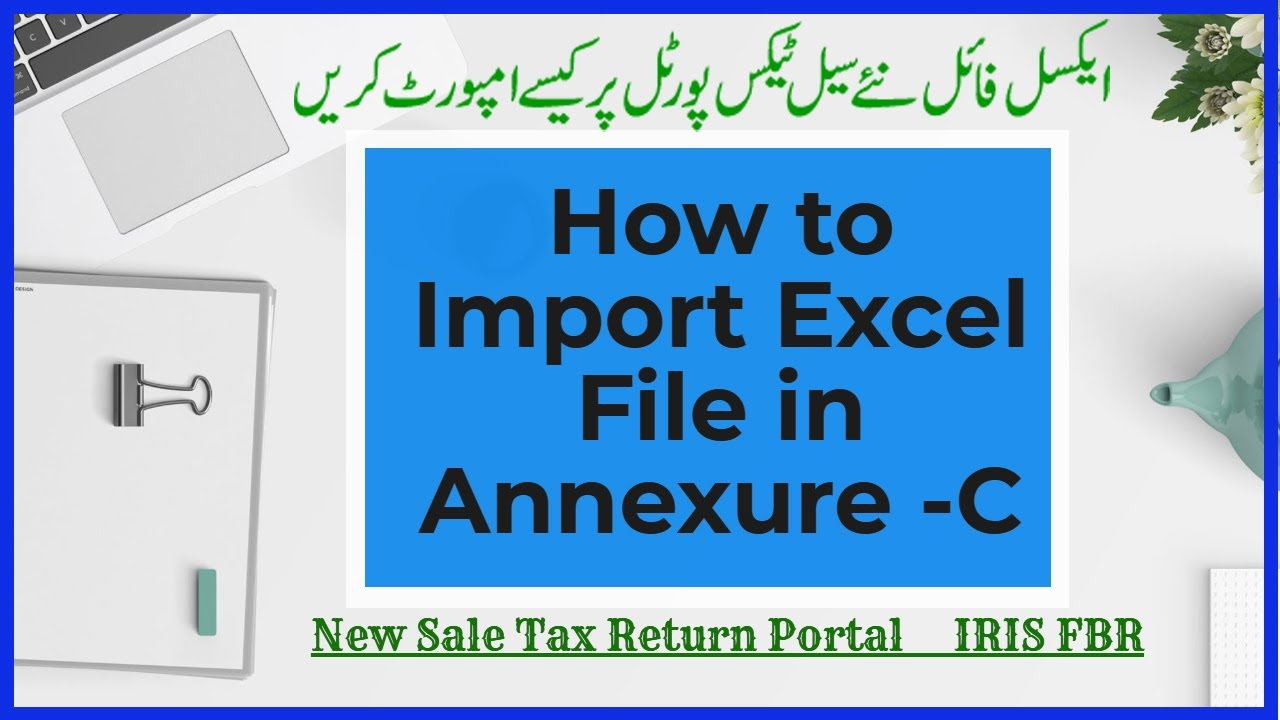 How To Import Excel File In Annexure C New Sale Tax Return Portal 