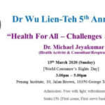 The 5th Dr Wu Lien Teh Annual Public Lecture Health For All