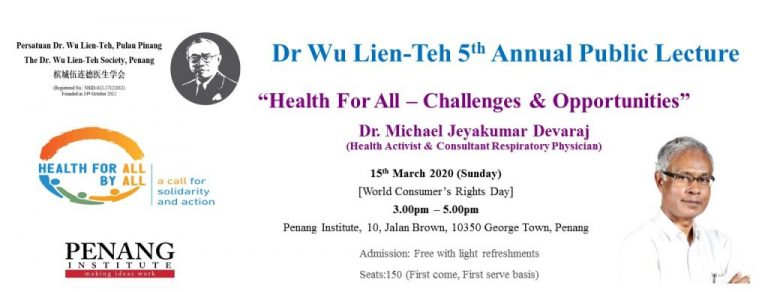 The 5th Dr Wu Lien Teh Annual Public Lecture Health For All