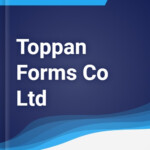 Toppan Forms Co Ltd Strategy SWOT And Corporate Finance Report